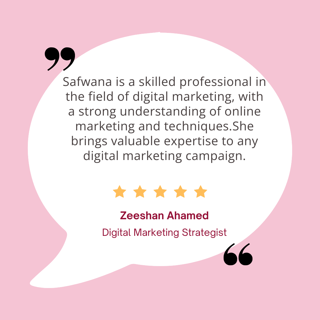 testimonial by Zeeshan Ahamed about Digital marketing strategist Safvana